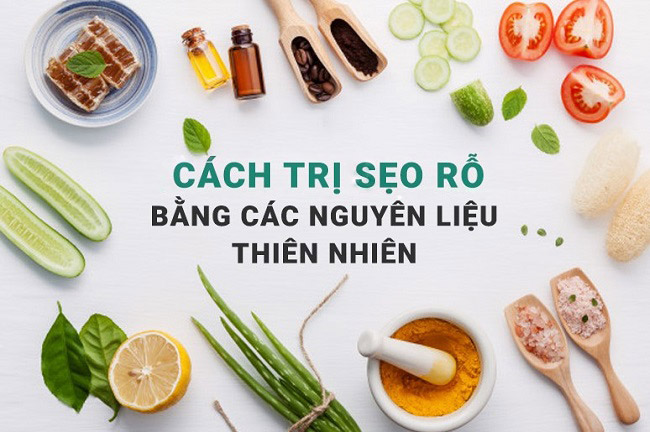làm mờ sẹo rỗ bằng nguyên liệu tự nhiên tri seo ro bang nguyen lieu tu nhien