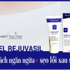 Khám phá công dụng cải thiện sẹo lồi nhanh chóng với gel Rejuvasil 